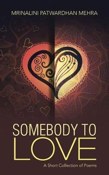 portada Somebody to Love: A Short Collection of Poems (en Inglés)