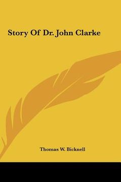 portada story of dr. john clarke (en Inglés)