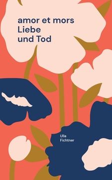 portada amor et mors: Liebe und Tod (in German)