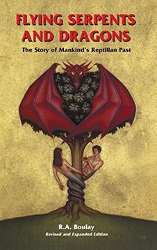 portada Flying Serpents and Dragons: The Story of Mankind's Reptilian Past (en Inglés)