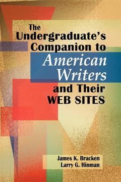 portada the undergraduate's companion to american writers and their web sites (in English)