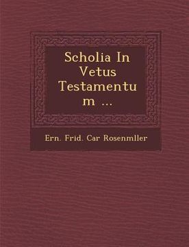 portada Scholia in Vetus Testamentum ... (en Latin)