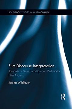 portada Film Discourse Interpretation: Towards a New Paradigm for Multimodal Film Analysis (Routledge Studies in Multimodality)