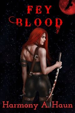 portada Fey Blood: An Amarah Rey, Fey Warrior Novel (en Inglés)