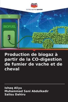 portada Production de biogaz à partir de la CO-digestion de fumier de vache et de cheval (in French)