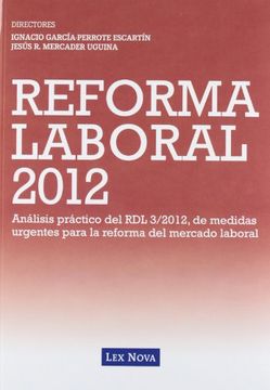 portada REFORMA LABORAL 2012: Análisis práctico del RDL 3/2012 de medidas urgentes para la reforma del mercado de trabajo