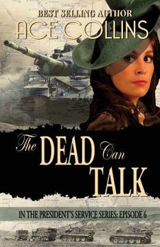 portada The Dead Can Talk: In The President's Service: Episode 6 (in English)
