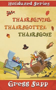 portada Thanksgiving, Thanksgotten, Thanksgone