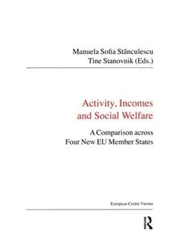 portada Activity, Incomes and Social Welfare: A Comparison Across Four New EU Member States (in English)