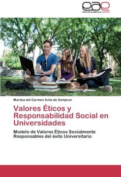 portada Valores Éticos y Responsabilidad Social en Universidades: Modelo de Valores Éticos Socialmente Responsables del éxito Universitario