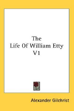 portada the life of william etty v1 (en Inglés)