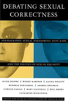 portada Debating Sexual Correctness: Pornography, Sexual Harassment, Date Rape and the Politics of Sexual Equality (en Inglés)