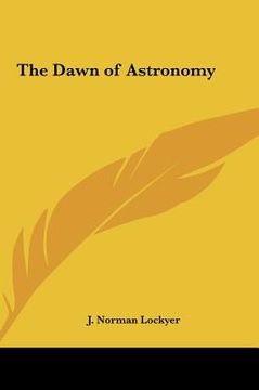 portada the dawn of astronomy
