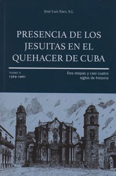 portada Presencia de los Jesuitas en el quehacer de Cuba. Dos etapas y casi cuatro siglos de historia