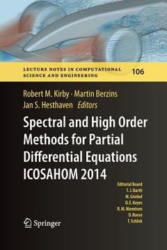 portada Spectral and High Order Methods for Partial Differential Equations Icosahom 2014: Selected Papers from the Icosahom Conference, June 23-27, 2014, Salt (en Inglés)