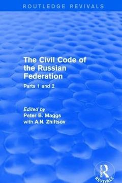 portada The Civil Code of the Russian Federation: Parts 1 and 2 (Routledge Revivals) (en Inglés)