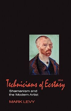 portada technicians of ecstasy: shamanism and the modern artist (in English)