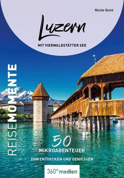 portada Luzern mit Vierwaldstätter see - Reisemomente (en Alemán)