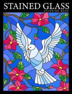 portada Stained Glass Coloring Book: Beautiful Birds Designs Coloring Pages for Adults - Stress Relief and Relaxation (en Inglés)