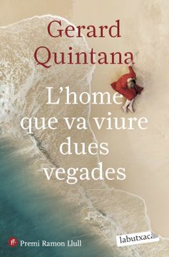 portada L'Home que va Viure Dues Vegades: Premi Ramon Llull 2021 (Labutxaca) (en Catalá)