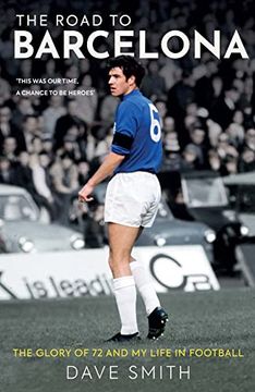 portada The Road to Barcelona: The Glory of 72 and my Life in Football (in English)