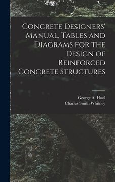 portada Concrete Designers' Manual, Tables and Diagrams for the Design of Reinforced Concrete Structures (en Inglés)
