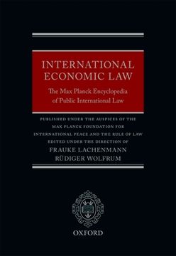 portada International Economic Law: The max Planck Encyclopedia of Public International law (Thematic) (en Inglés)