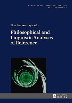 portada Philosophical and Linguistic Analyses of Reference (Studies in Philosophy of Language and Linguistics)
