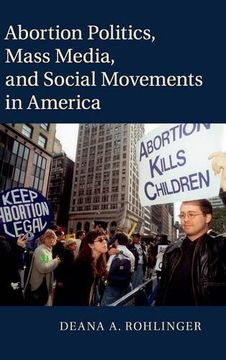 portada Abortion Politics, Mass Media, and Social Movements in America (in English)