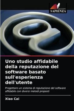 portada Uno studio affidabile della reputazione del software basato sull'esperienza dell'utente (en Italiano)