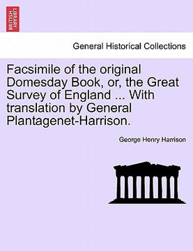 portada facsimile of the original domesday book, or, the great survey of england ... with translation by general plantagenet-harrison. (en Inglés)