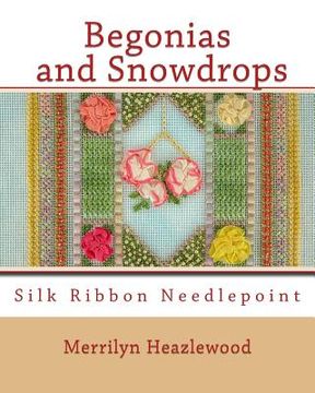 portada Begonias and Snowdrops: Silk Ribbon Needlepoint