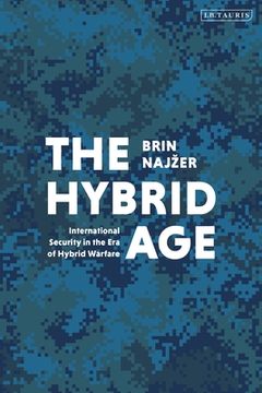 portada The Hybrid Age: International Security in the era of Hybrid Warfare 