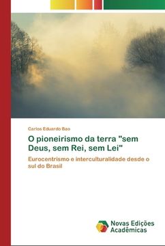 portada O Pioneirismo da Terra "Sem Deus, sem Rei, sem Lei" (in Portuguese)