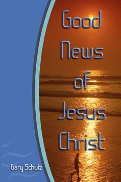 portada good news of jesus christ (en Inglés)