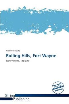 rolling hills, fort wayne (en Inglés)