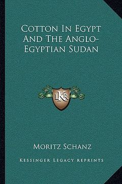 portada cotton in egypt and the anglo-egyptian sudan (en Inglés)