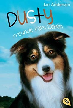 portada Dusty - Freunde Fürs Leben (Die Dusty-Reihe, Band 1) (en Alemán)