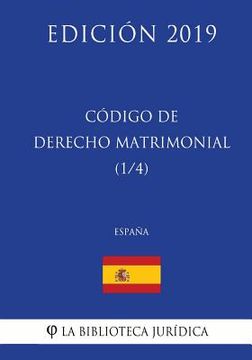 portada Código de Derecho Matrimonial (1/4) (España) (Edición 2019)