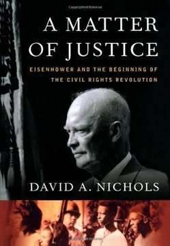 portada A Matter of Justice: Eisenhower and the Beginning of the Civil Rights Revolution (in English)