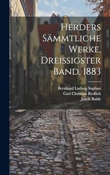 portada Herders Sämmtliche Werke, Dreissigster Band, 1883 (en Alemán)