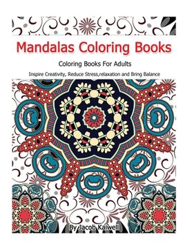 portada Meditation: Mandalas Coloring Books For Adults: Inspire Creativity, Reduce Stress, relaxation, Creativity, Bring Balance (in English)