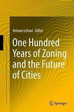 portada One Hundred Years of Zoning and the Future of Cities
