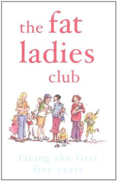 portada The fat Ladies Club 2: Facing the First Five Years