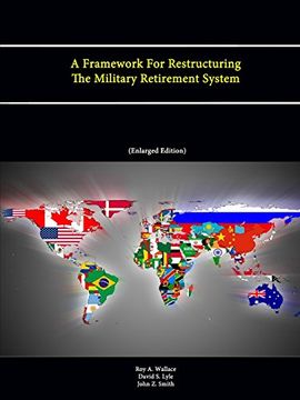 portada A Framework For Restructuring The Military Retirement System
