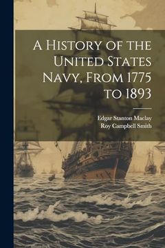 portada A History of the United States Navy, From 1775 to 1893