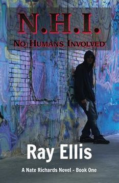 portada N.H.I. (No Humans Involved) - 2nd Edition: A Nate Richards Novel - Book One (in English)