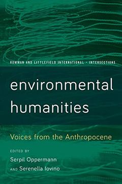 portada Environmental Humanities: Voices From the Anthropocene (Rowman and Littlefield International - Intersections) (en Inglés)