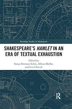 portada Shakespeares Hamlet in an era of Textual Exhaustion (Routledge Studies in Shakespeare) (en Inglés)