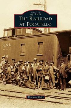 portada Railroad at Pocatello